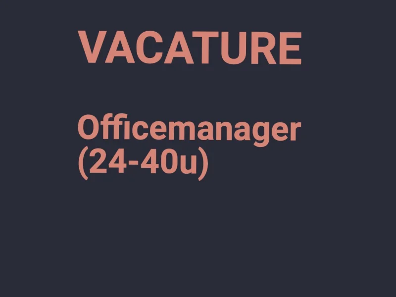 Vacature: Officemanager (24-40u)