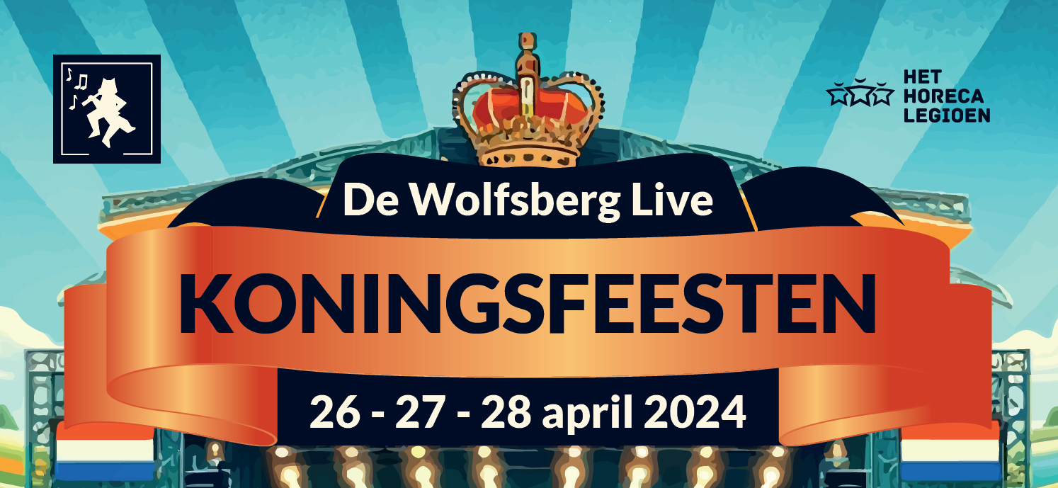 Hotel Restaurant De Wolfsberg Live Koningsfeesten 2024 in Groesbeek: sterren-line-up en ticketverkoop