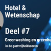 Greenwashing en greenhushing in de gastvrijheidssector